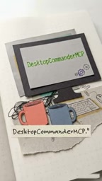 Desktop Commander MCP: Letting AI Agents Safely Take Over Your Desktop
