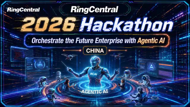 RingCentral黑客松：Agentic AI创新落地实录