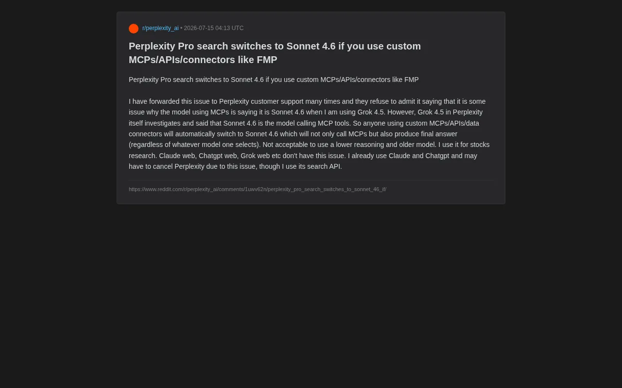 reddit source: Perplexity Pro search switches to Sonnet 4.6 if you use custom MCPs/APIs/connectors like FMP
