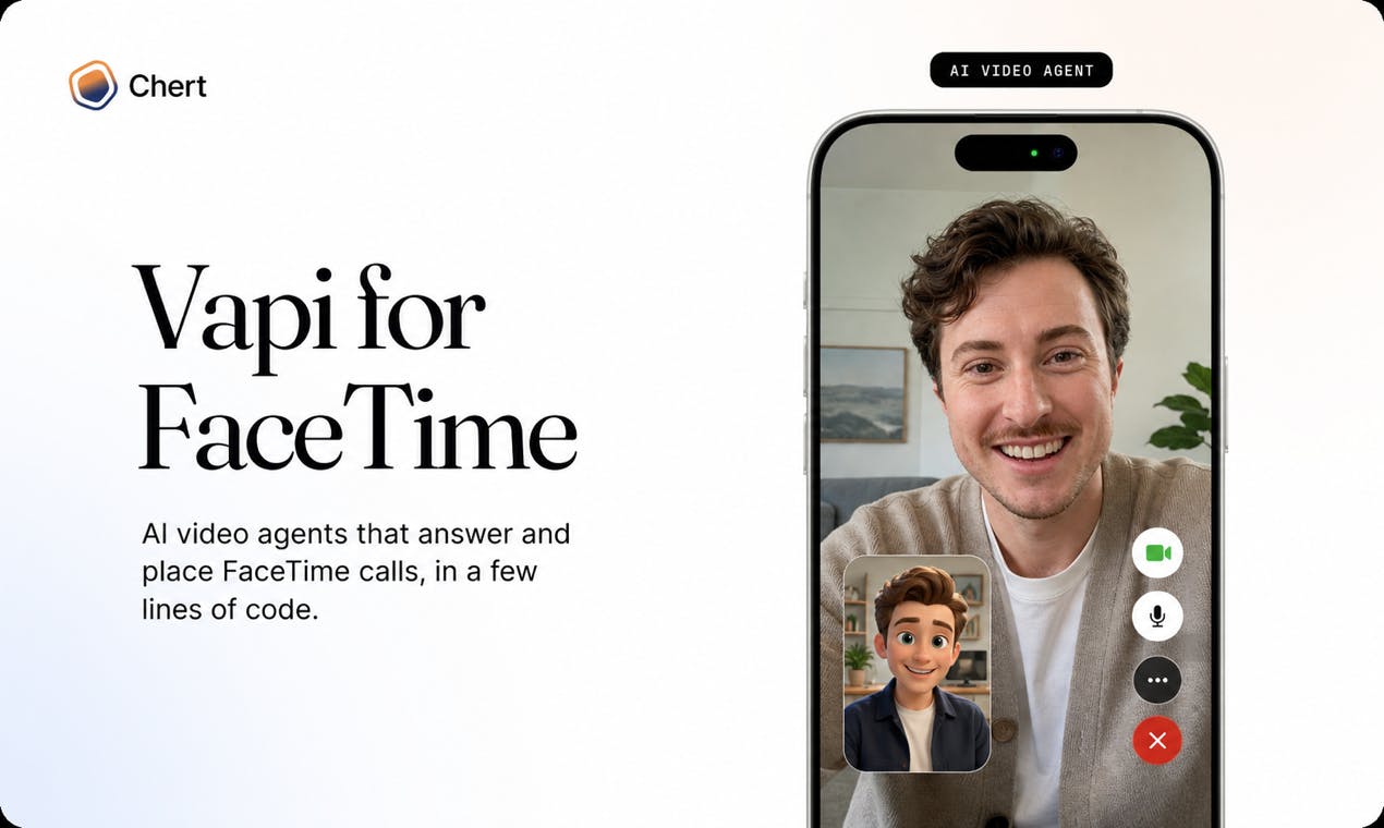 Chert:几行代码打造FaceTime视频AI智能体