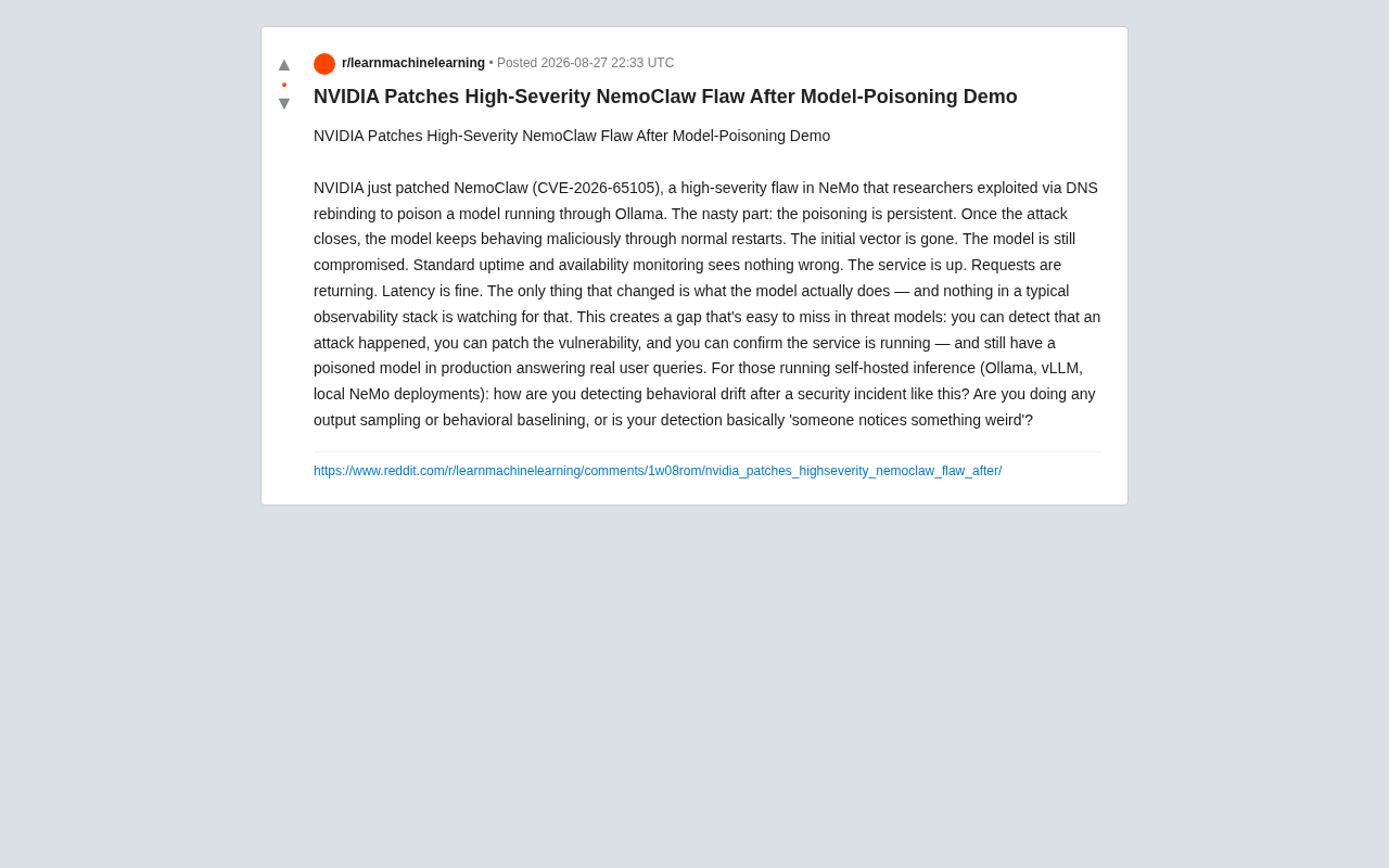 reddit source: NVIDIA Patches High-Severity NemoClaw Flaw After Model-Poisoning Demo