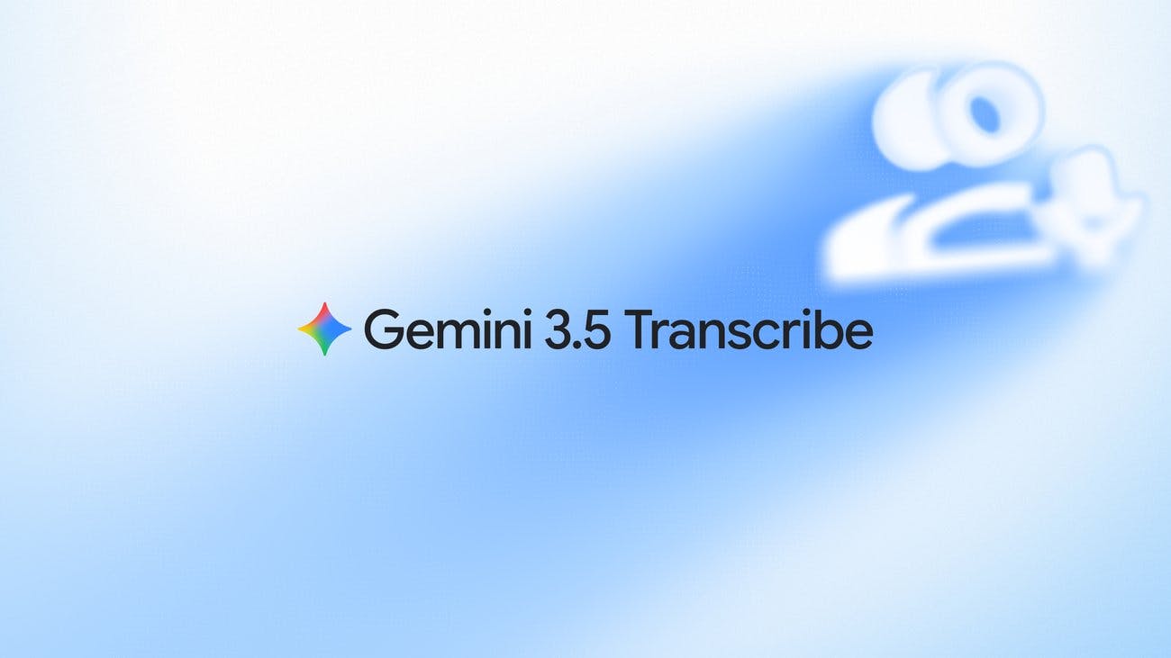 Gemini 3.5 Transcribe:谷歌最精准的语音转文字模型