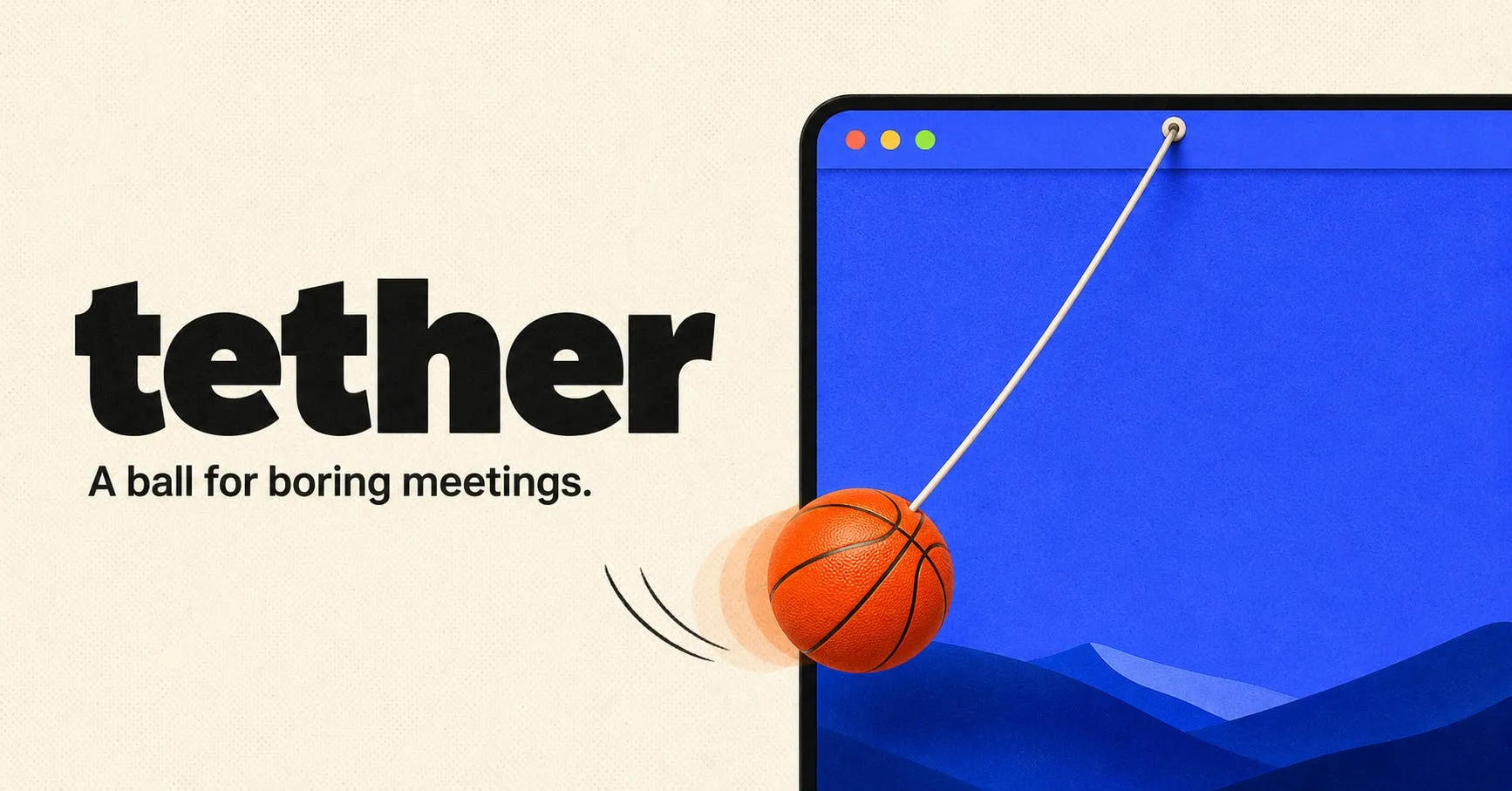 Tether: A Physics Ball Hanging in Your Mac Menu Bar — The Perfect Antidote to Boring Meetings