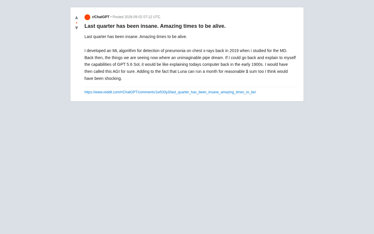 reddit source: Last quarter has been insane. Amazing times to be alive.