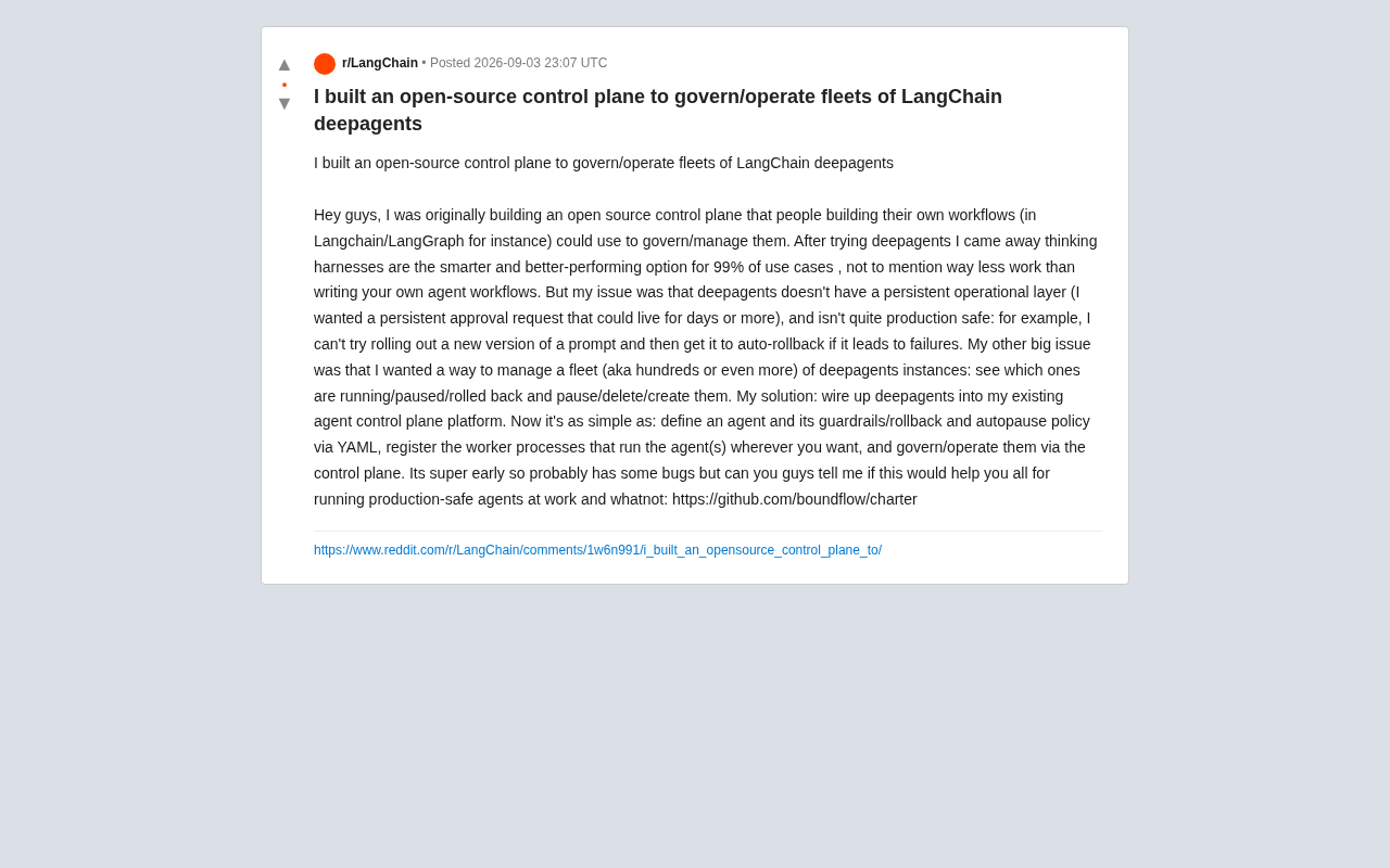 reddit source: I built an open-source control plane to govern/operate fleets of LangChain deepagents