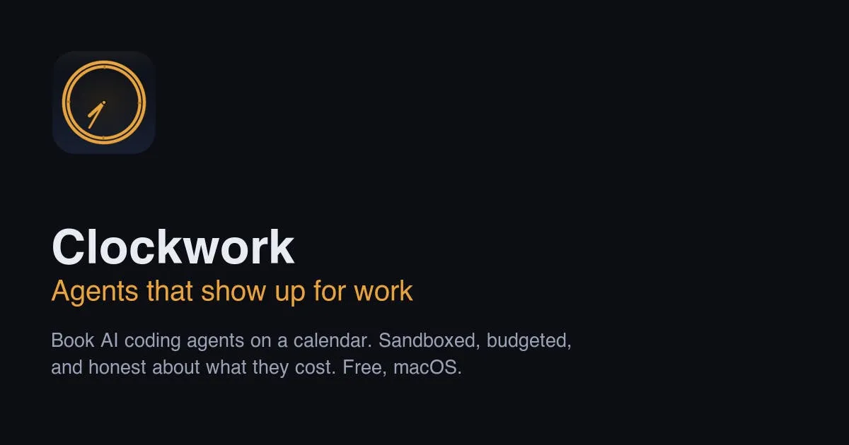 Clockwork: Schedule AI Coding Agents on Your Calendar for Unattended, Automated Execution