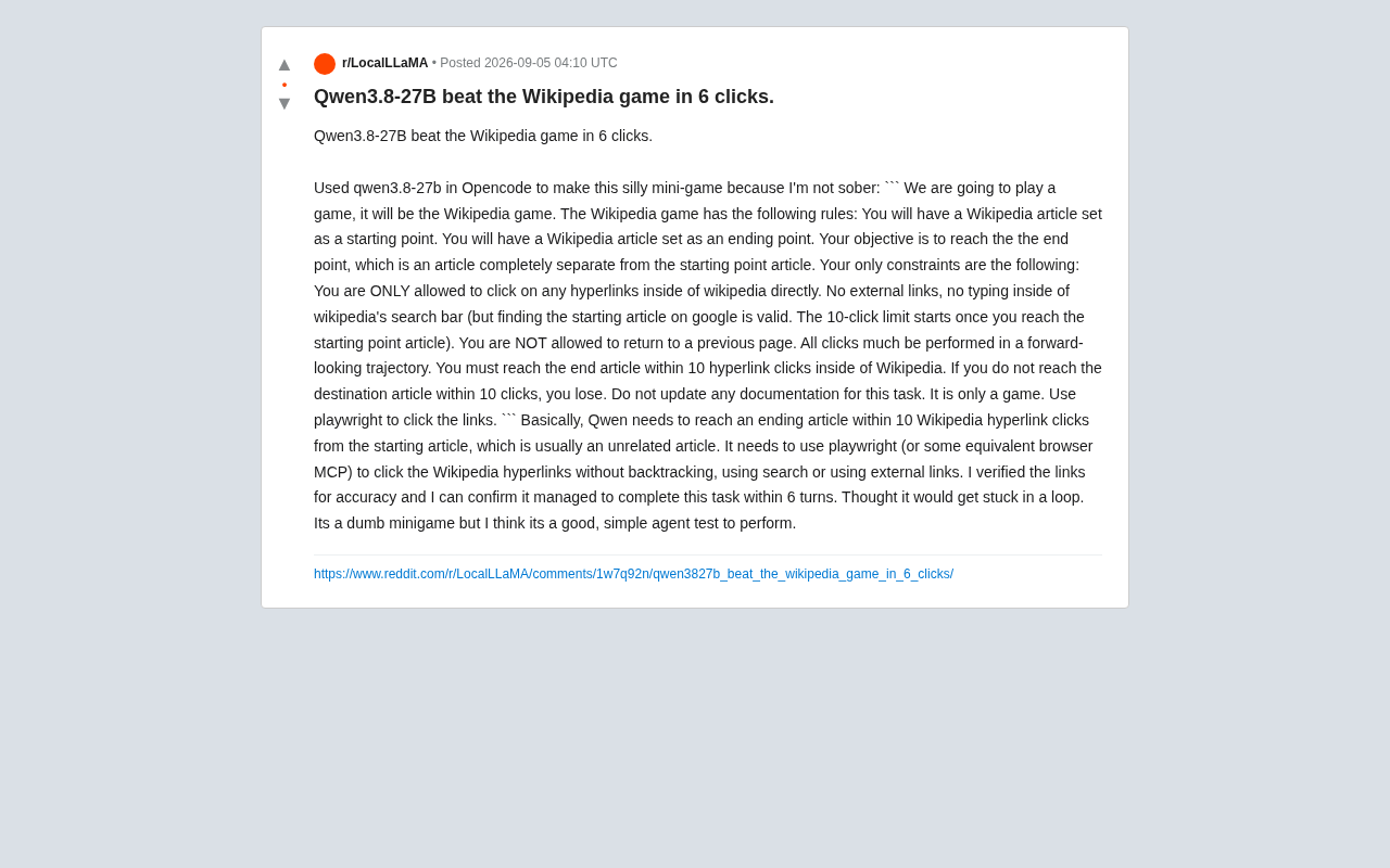 reddit source: Qwen3.8-27B beat the Wikipedia game in 6 clicks.