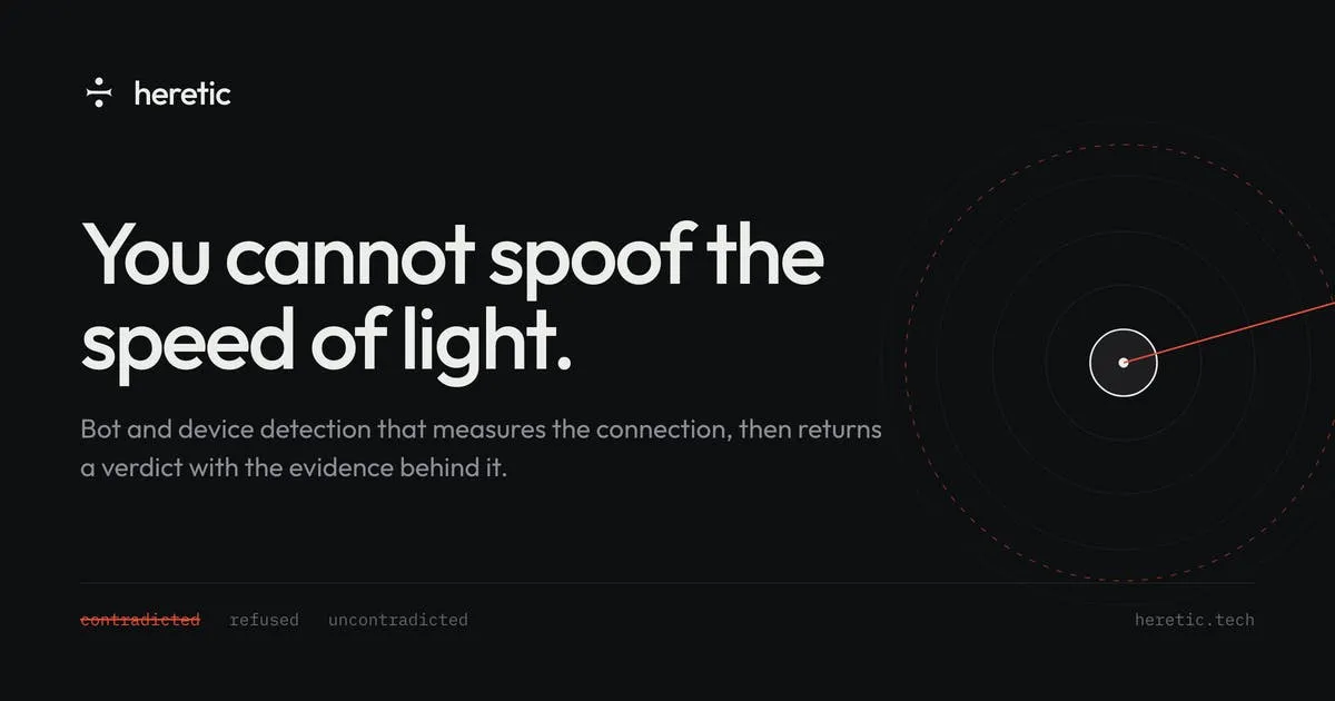 Heretic: Browser Anti-Fraud Detection Powered by the Physics of Light Speed