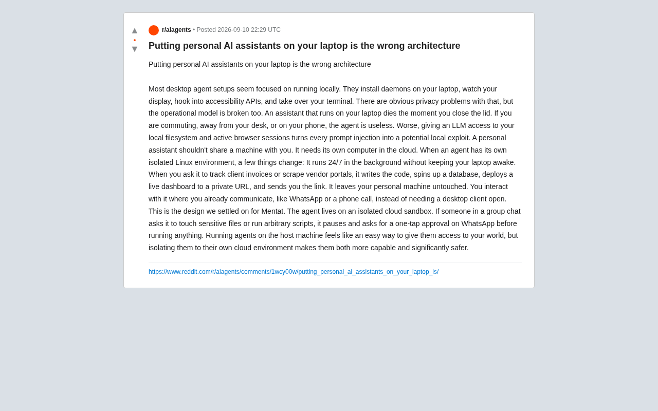 reddit source: Putting personal AI assistants on your laptop is the wrong architecture