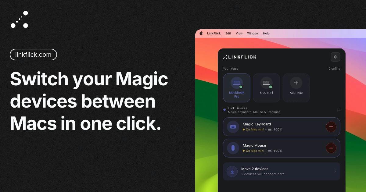 LinkFlick: The Menu Bar Tool That Instantly Switches Your Magic Keyboard & Mouse Between Multiple Macs