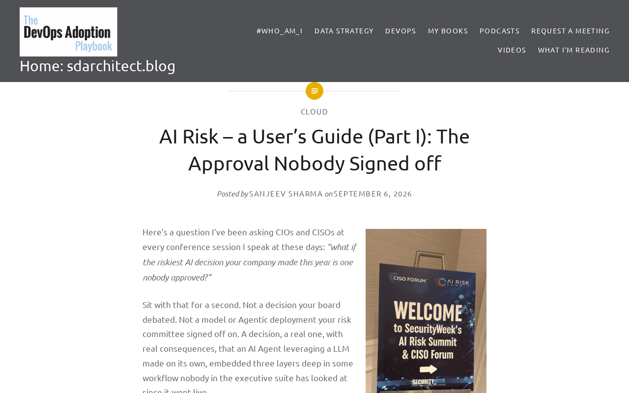hackernews source: AI Risk: The Approval Nobody Signed Off