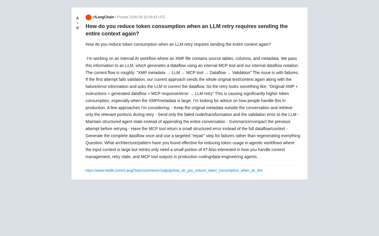 How to Save Tokens on LLM Retries? Optimization Strategies for Large-Context Agent Workflows