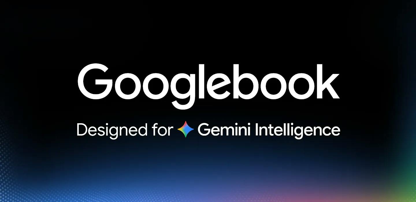 Googlebook:为Gemini打造的Android首款笔记本