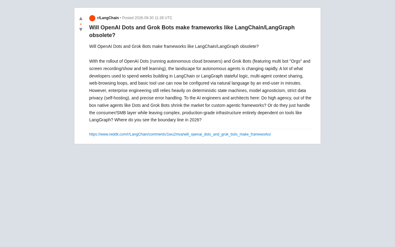 Will OpenAI Dots and Grok Bots Make LangChain/LangGraph Obsolete?