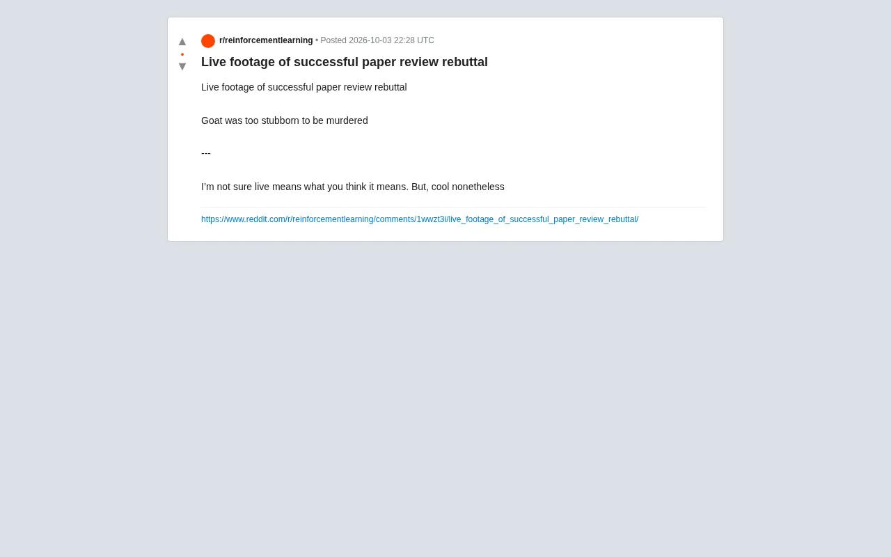 reddit source: Live footage of successful paper review rebuttal