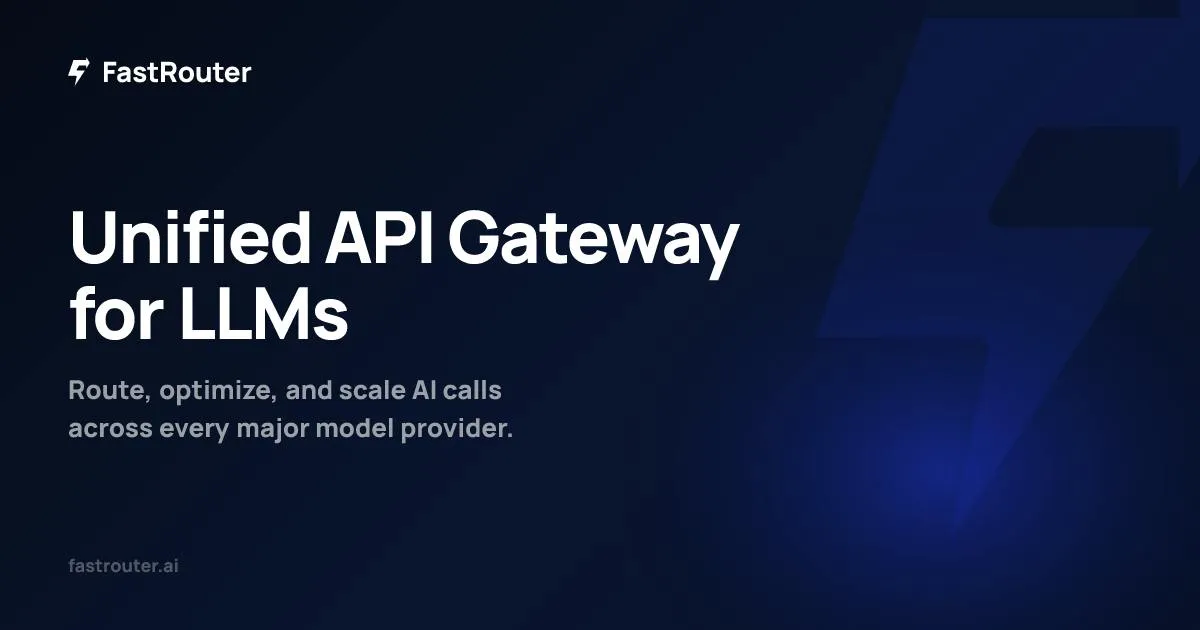 FastRouter.ai: An AI Gateway That Intelligently Routes Across 200+ LLMs via a Single API