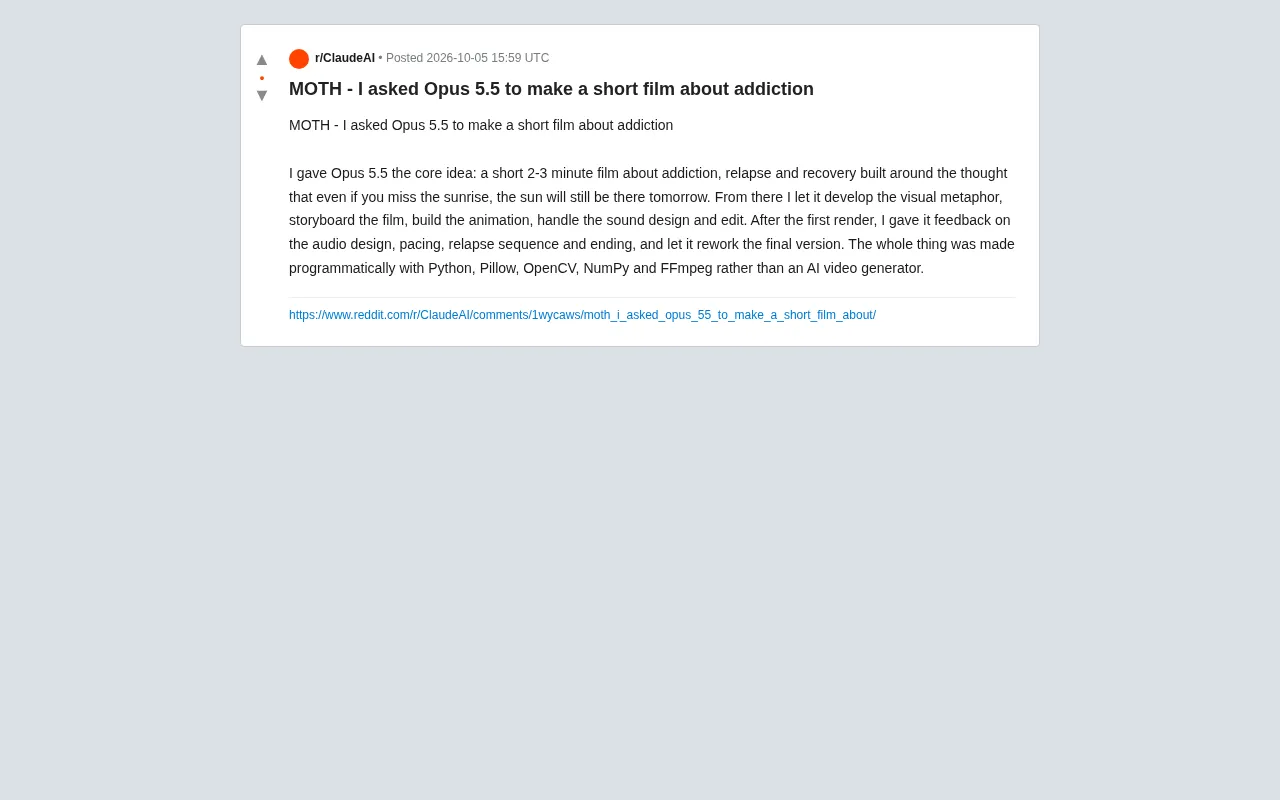 reddit source: MOTH - I asked Opus 5.5 to make a short film about addiction