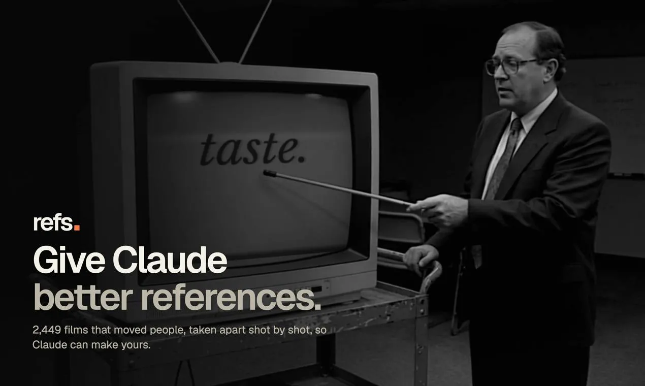 Refs: Feed Your AI Movie-Grade References and Teach Claude to Make Videos