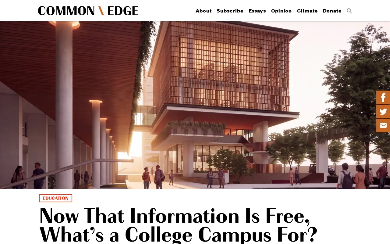 In an Age of Free Information, What Purpose Does the University Campus Serve?