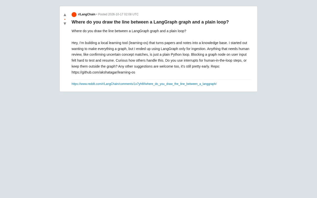 reddit source: Where do you draw the line between a LangGraph graph and a plain loop?