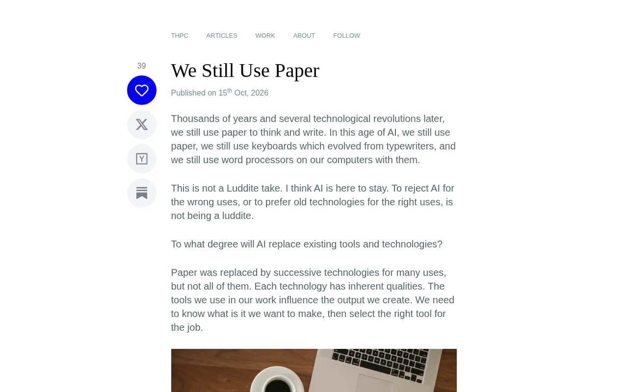 We Still Use Paper: Why Paper Refuses to Go Away in the Digital Age