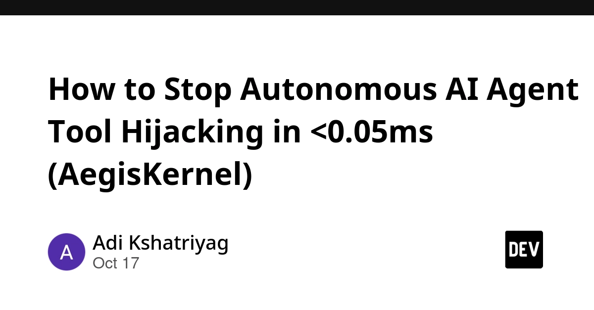 AegisKernel: Blocking AI Agent Tool Hijacking in Under 0.05ms