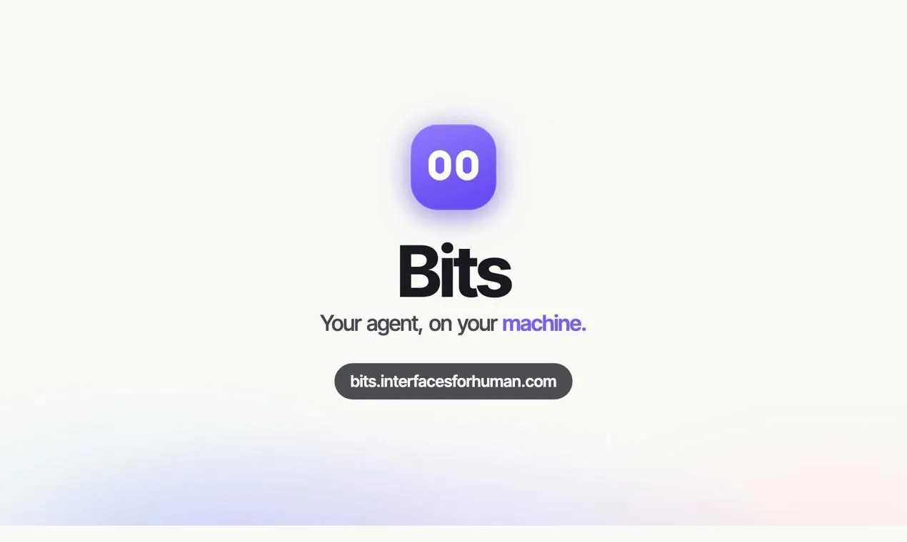 Bits: An Open-Source Personal Agent That Runs Locally and Handles Everything for You