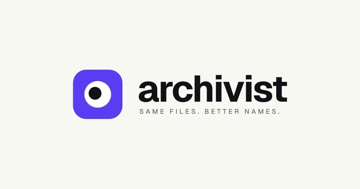 Archivist: Use AI to Organize Chaotic Filenames and Generate Shareable Collections in One Click
