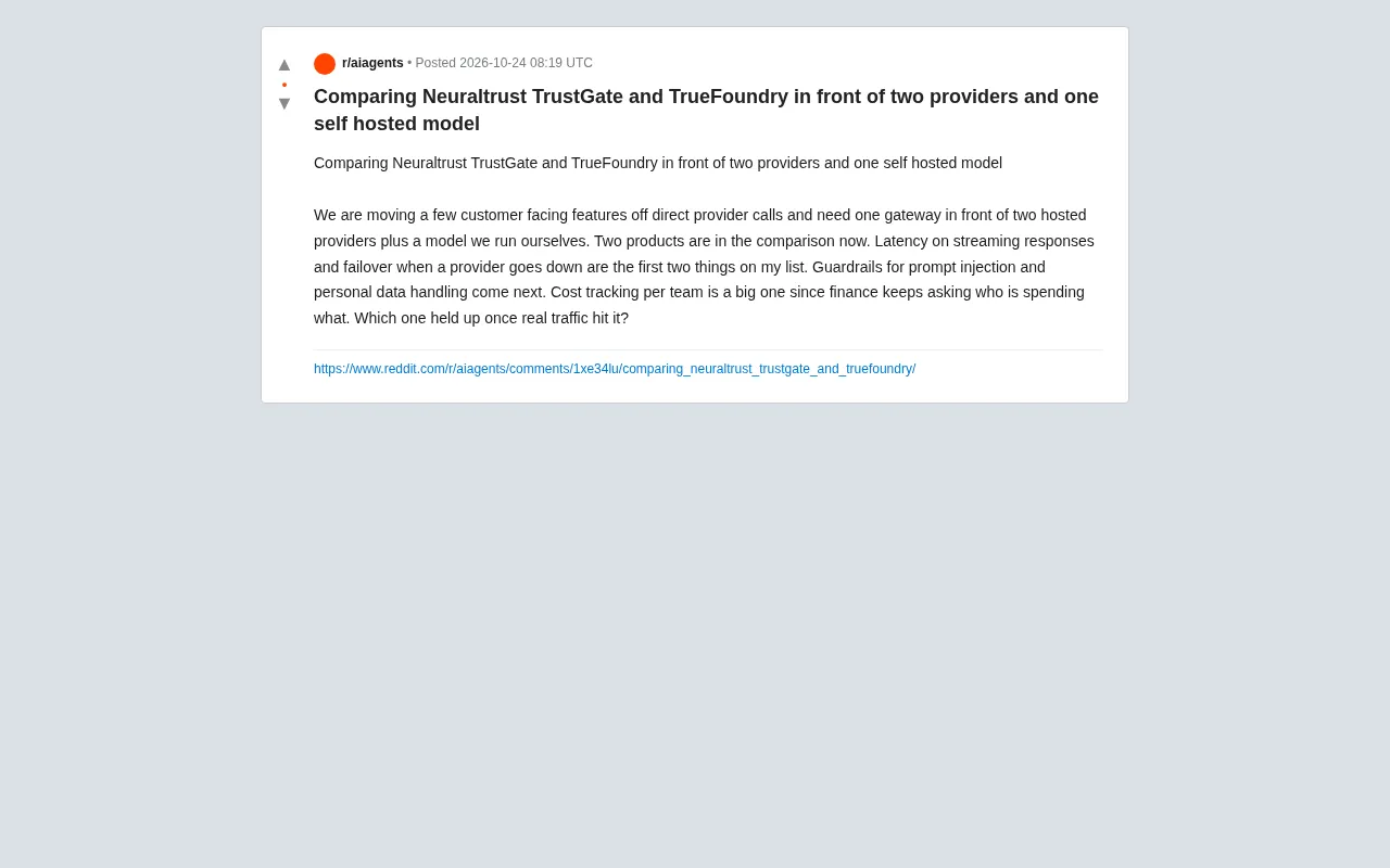 reddit source: Comparing Neuraltrust TrustGate and TrueFoundry in front of two providers and one self hosted model