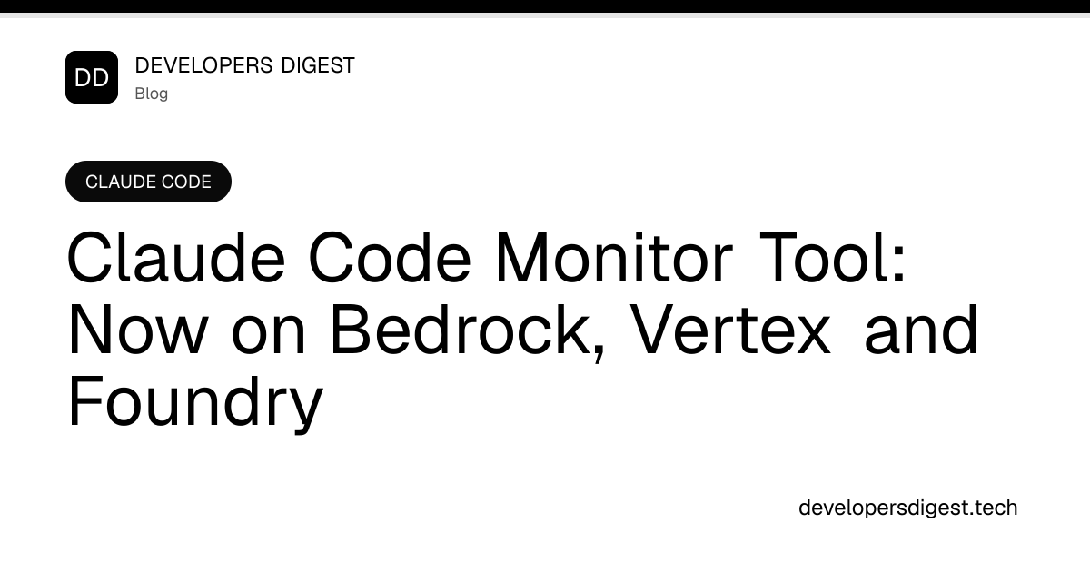 Claude Code 2.1.310 更新:Monitor工具登陆Bedrock、Vertex和Foundry