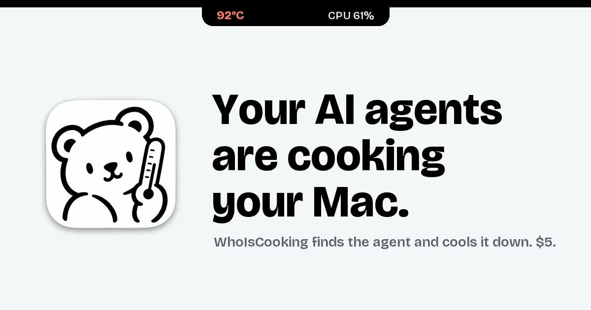WhoIsCooking: Find Out Which AI Agent Is Making Your Mac Overheat