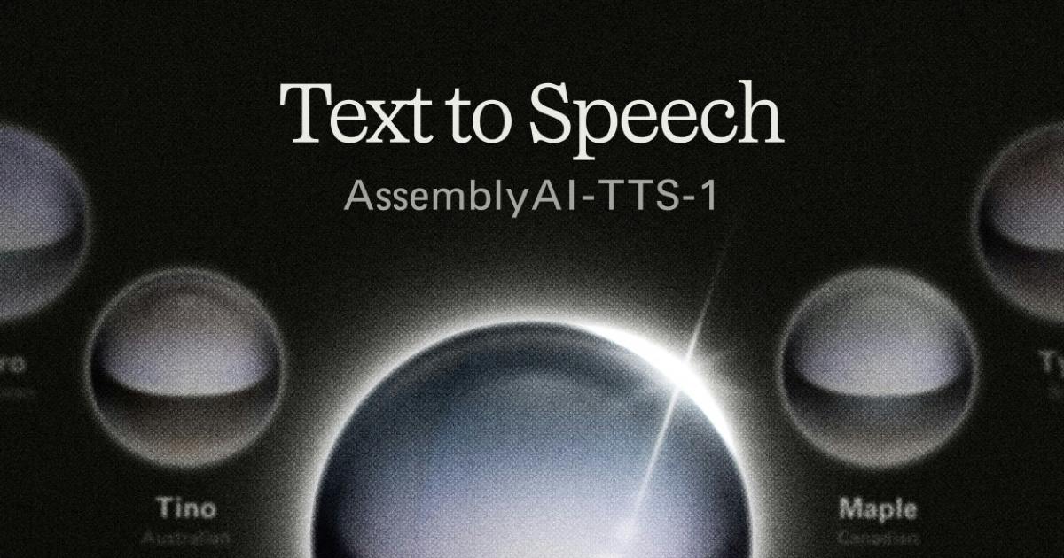 AssemblyAI Launches TTS Purpose-Built for Voice Agents: 90ms Streaming Response