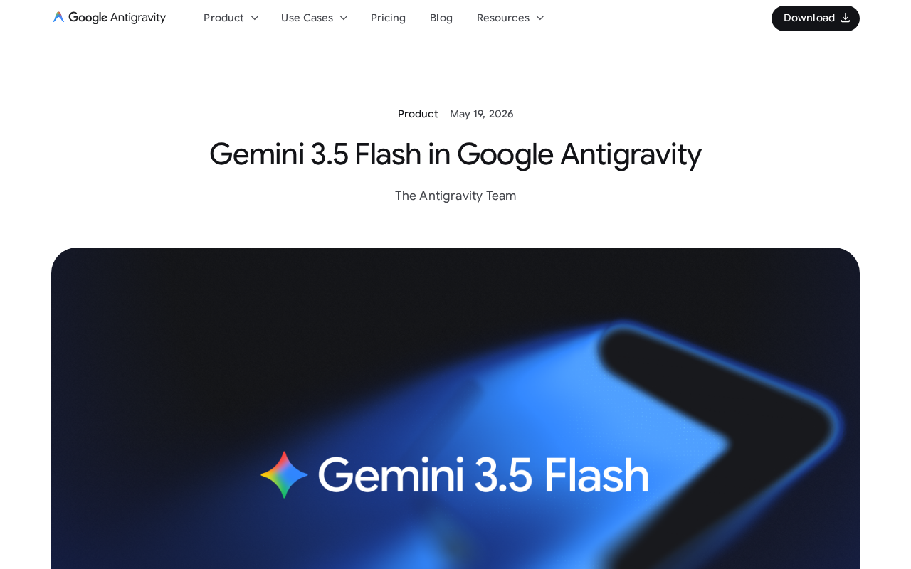 Gemini 3.5 Flash正式上线Google Antigravity平台:轻量高效AI模型详解